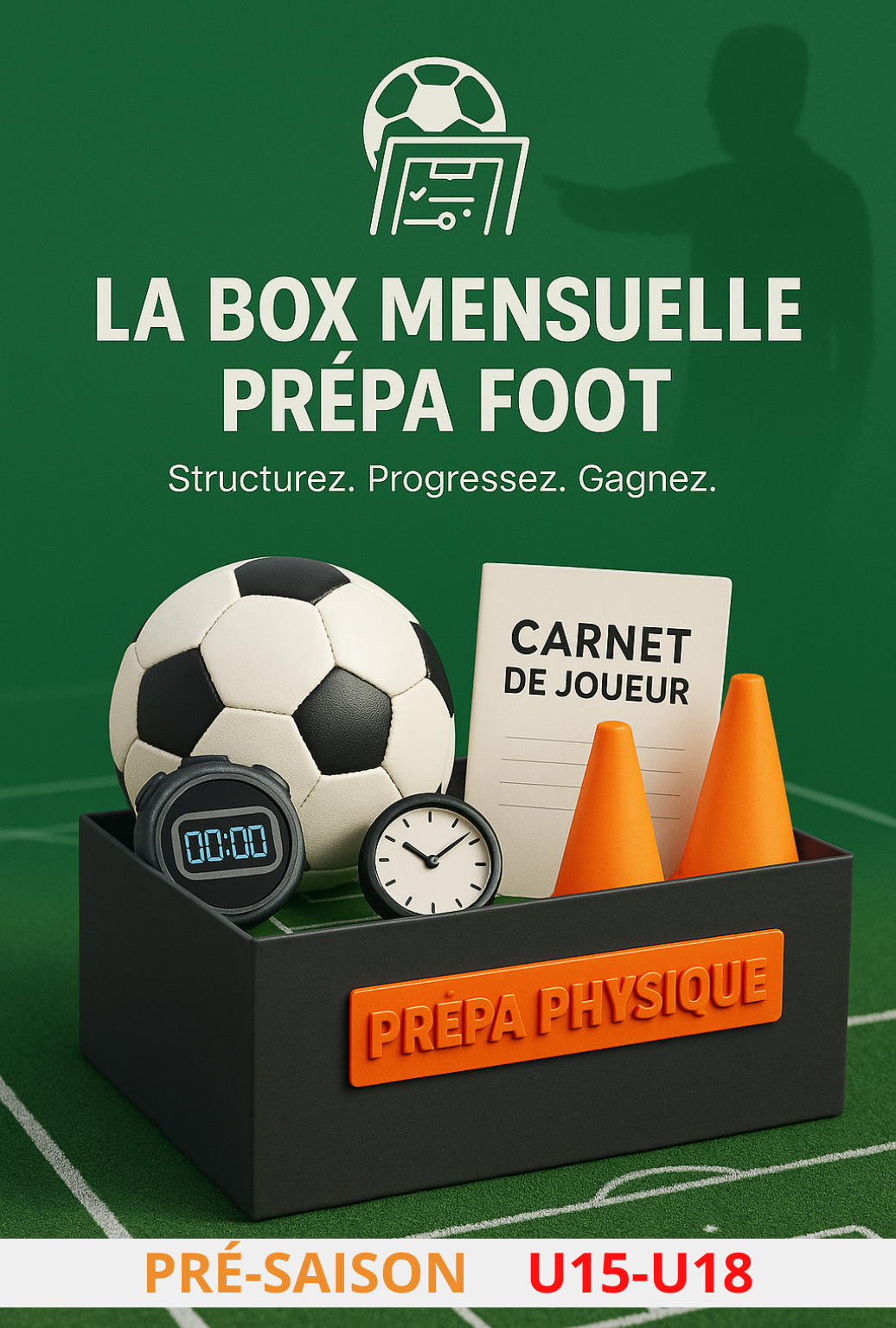 LA BOX MENSUELLE ''PRÉPA PHYSIQUE'' SPÉCIALE PRÉ-SAISON U15-U18