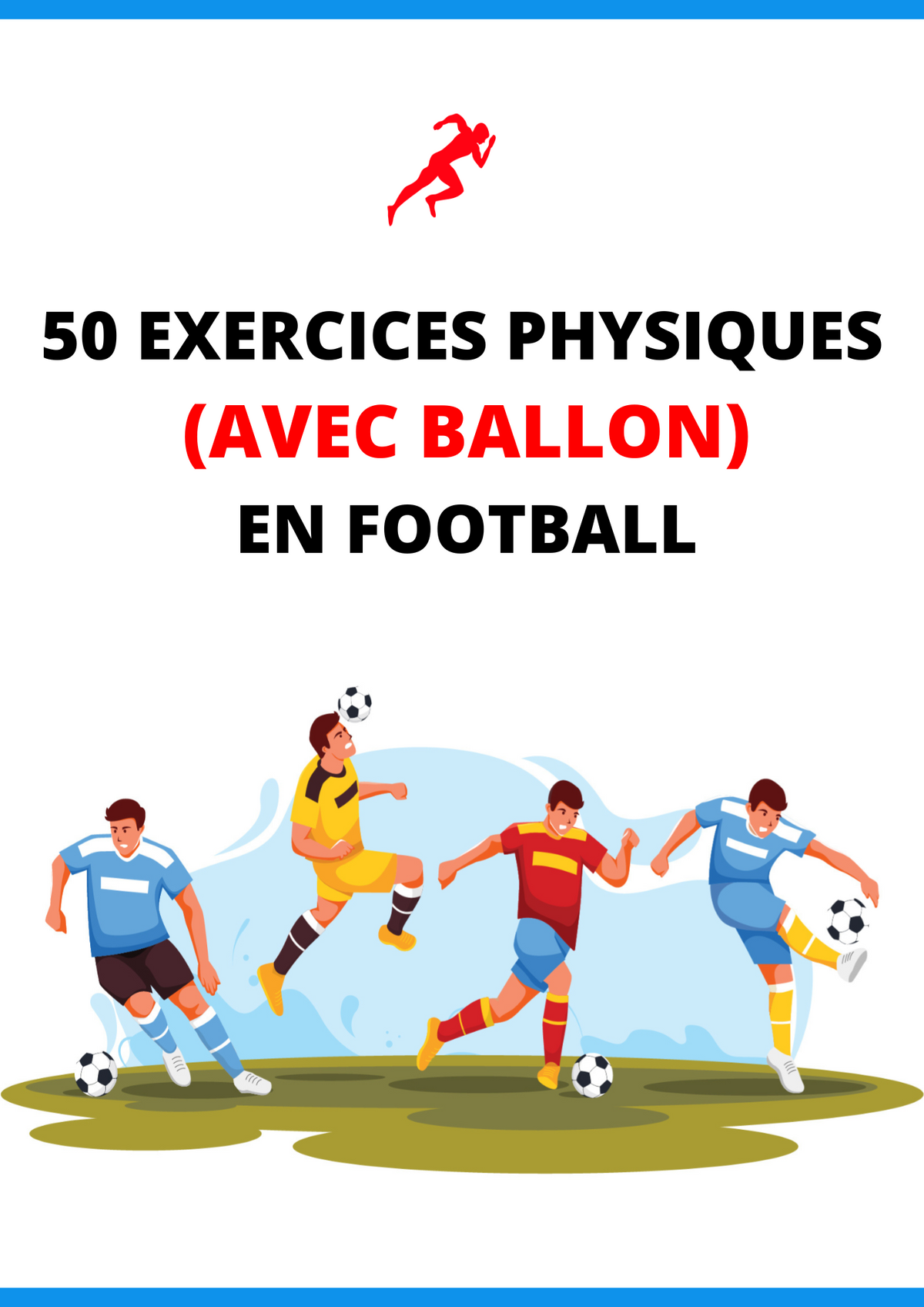 50 exercices physiques avec ballon en football