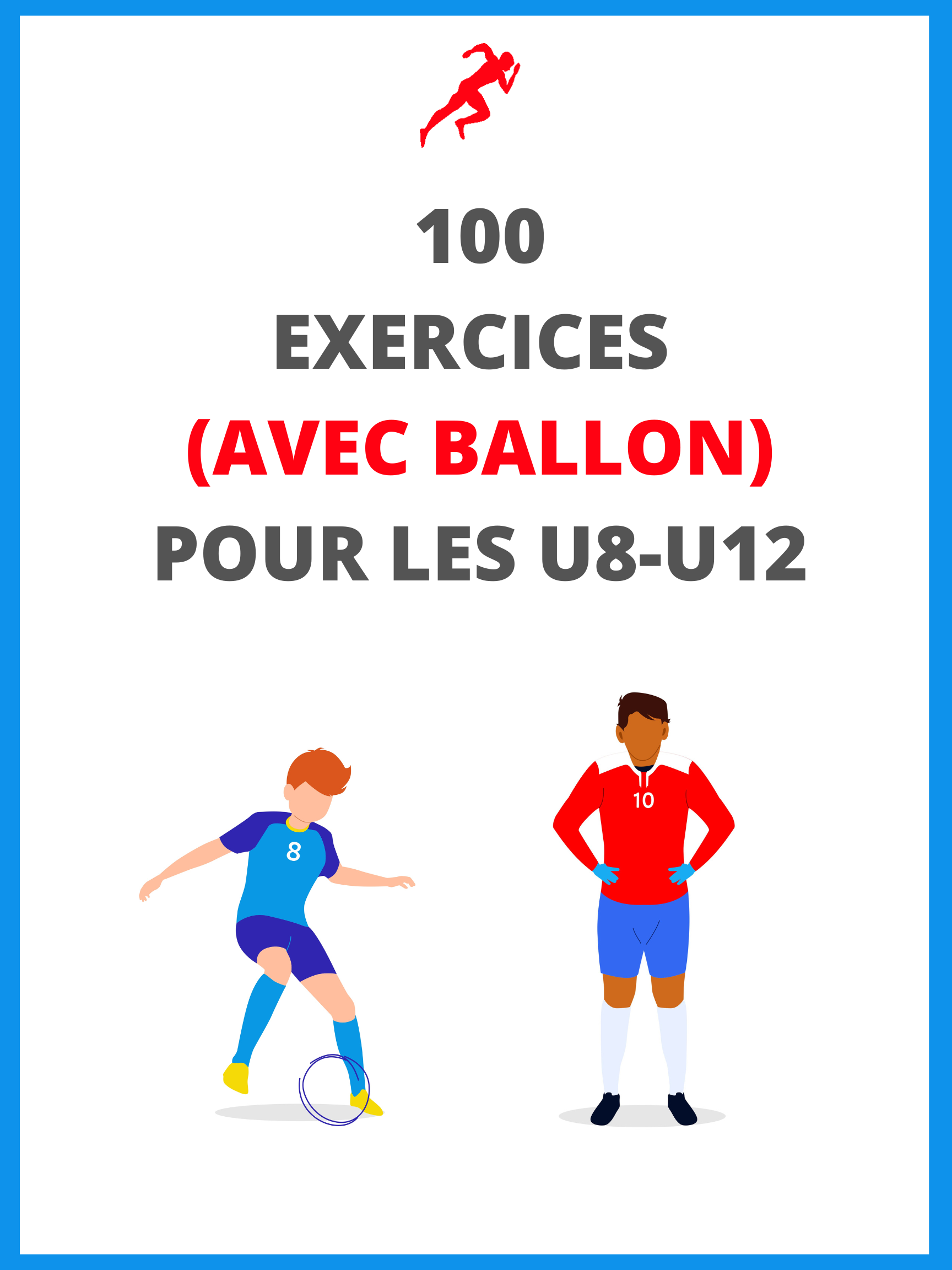 PDF 100 IDÉES D'EXERCICES (AVEC BALLON) POUR LES U8-U12