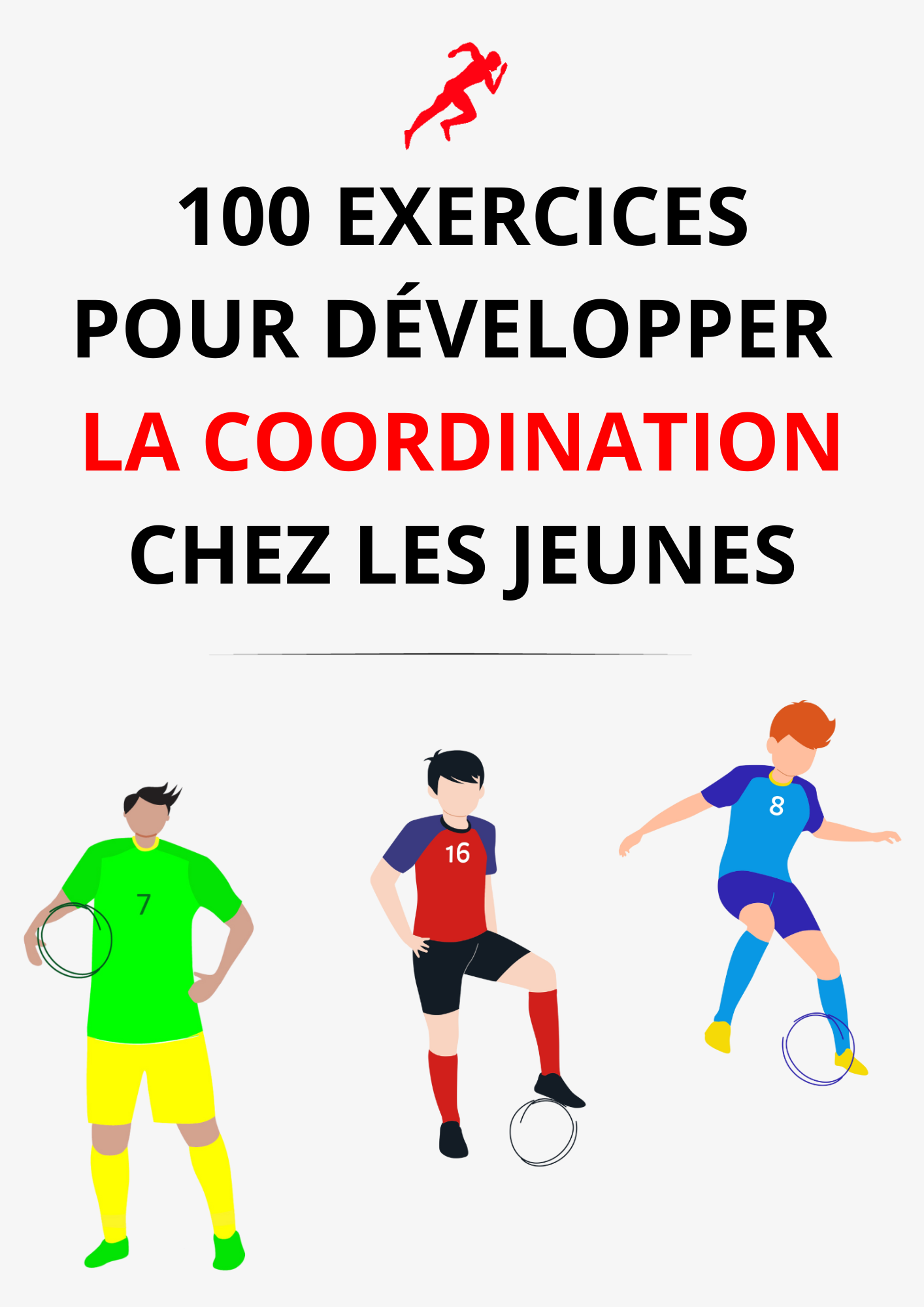 PDF 100 IDÉES D'EXERCICES POUR DÉVELOPPER LA COORDINATION CHEZ LES JEUNES FOOTBALLEURS