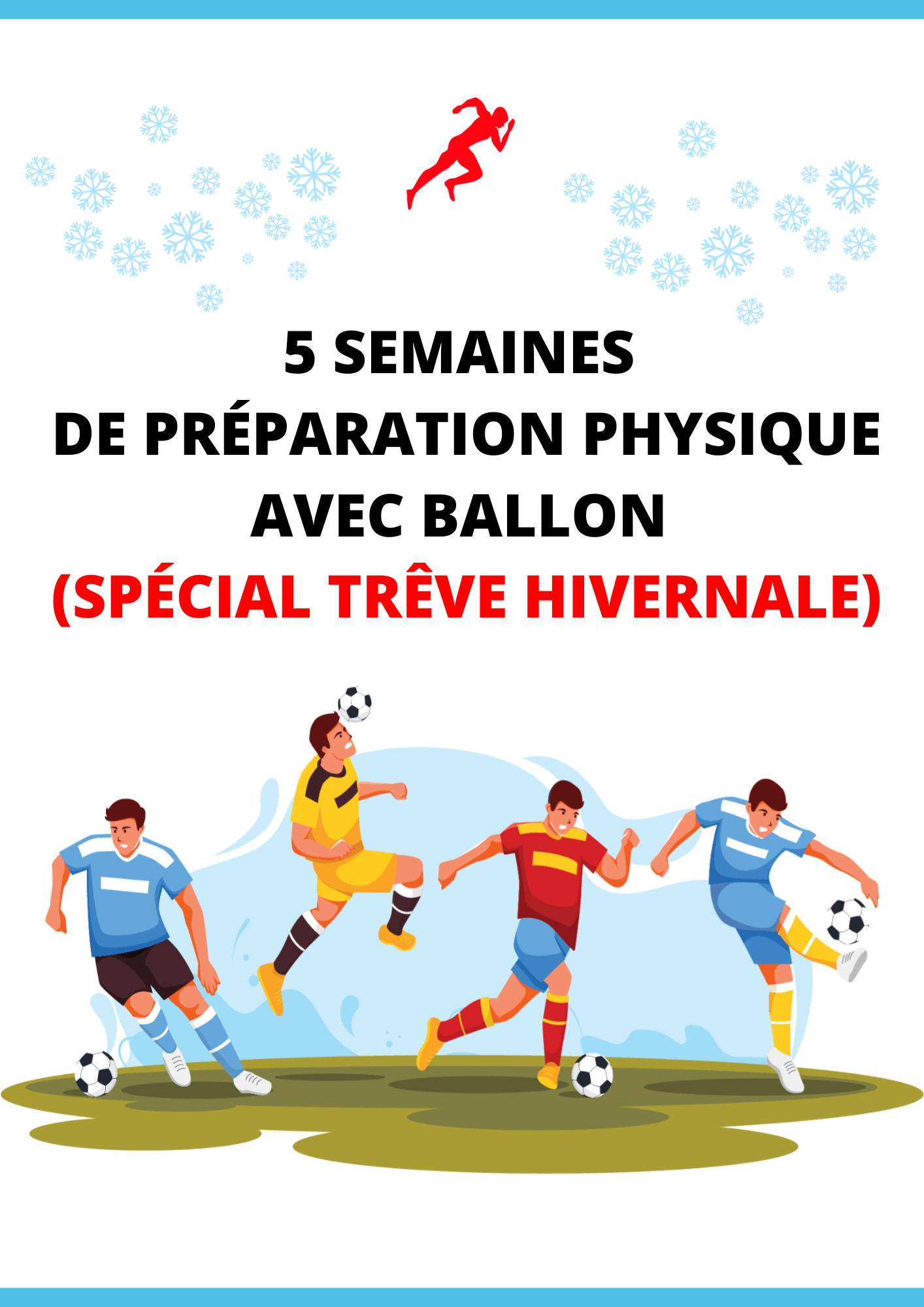 PROGRAMME SPÉCIAL ''TRÊVE HIVERNALE'' SUR 5 SEMAINES EN FOOTBALL AMATEUR (AVEC BALLON)